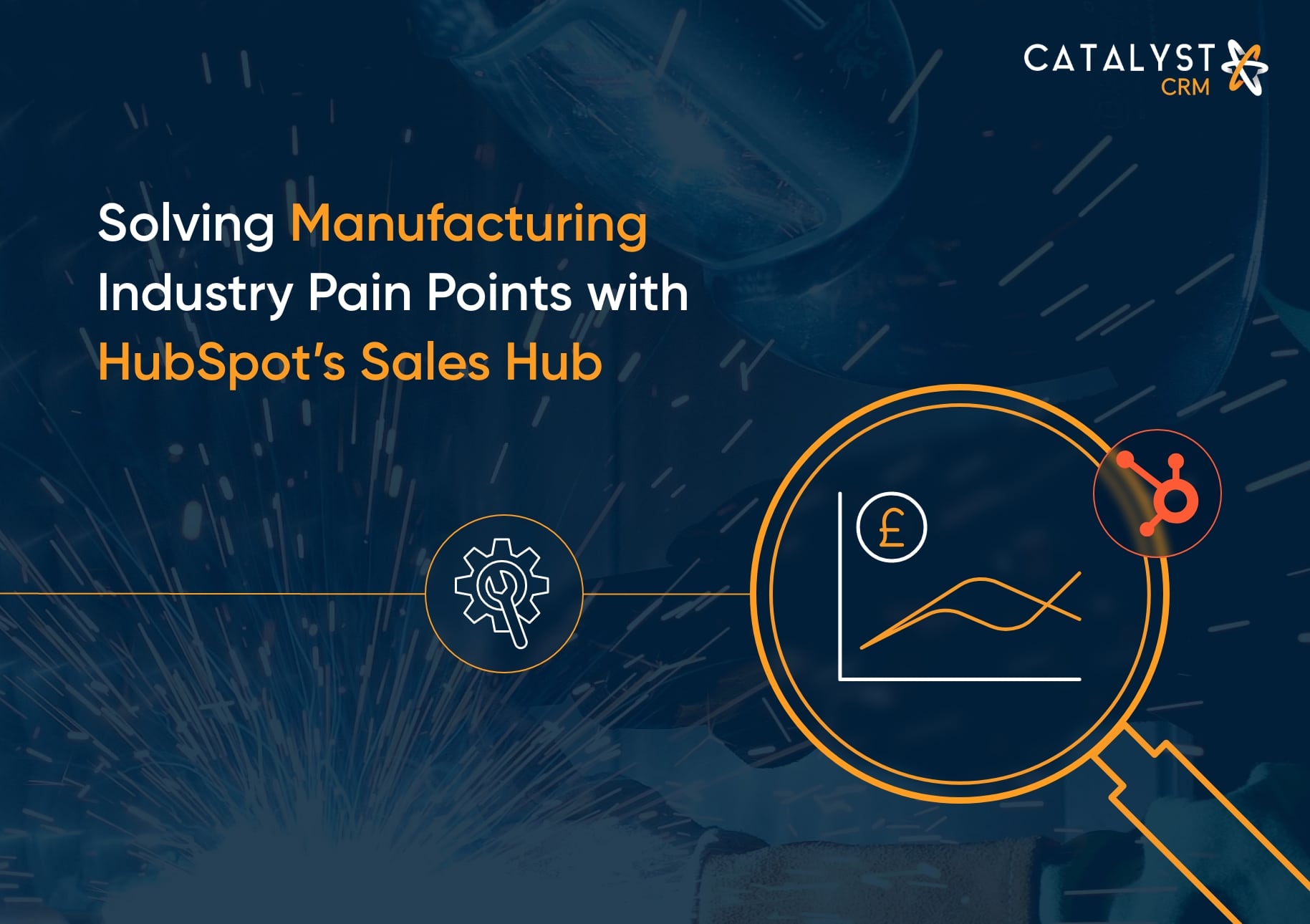Solving Manufacturing Industry Pain Points with HubSpot’s Sales Hub