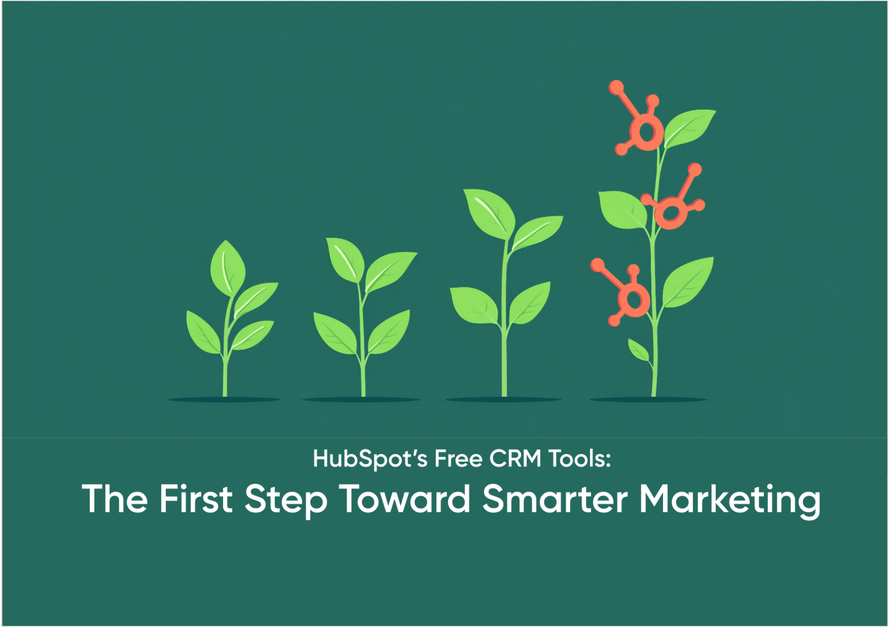 HubSpot’s Free CRM Tools – Smarter Marketing, or Waste of Time?