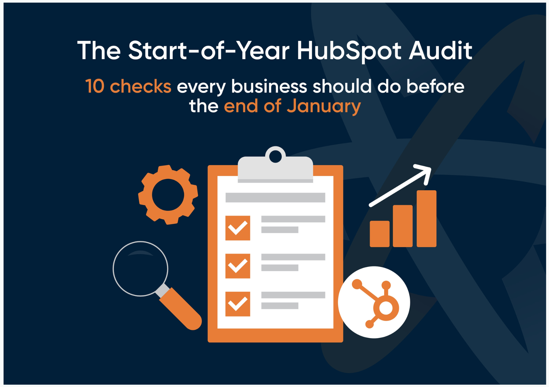 HubSpot Audit – 10 Checks Every Business Needs to Make (With How-tos)